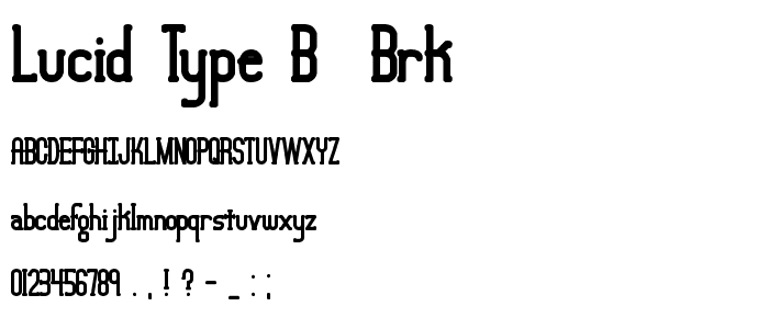 Lucid Type B (BRK) font